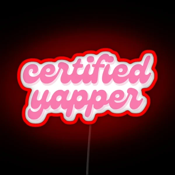 Pink Certified Yapper RGB Neon Sign