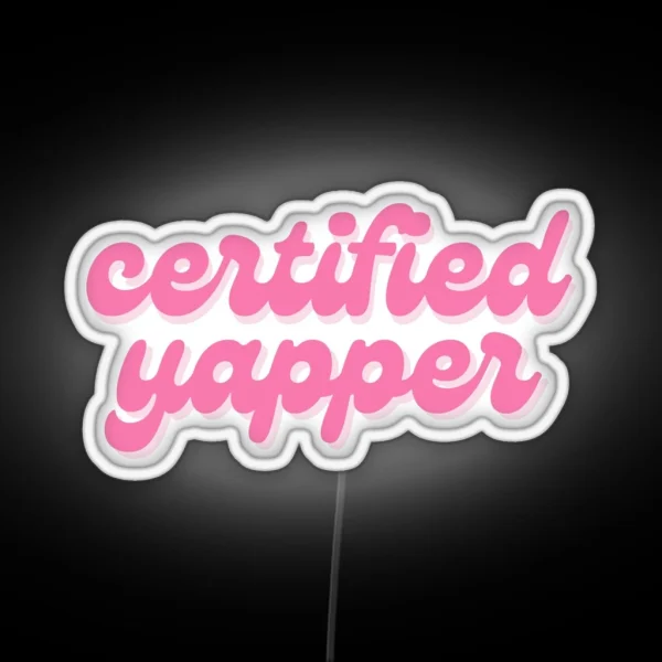 Pink Certified Yapper RGB Neon Sign