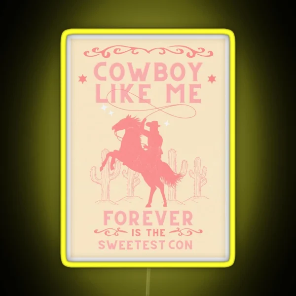Pink Cowboy Like Me Western Poster Inspired RGB Neon Sign