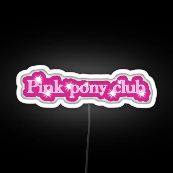 Pink Pony Club RGB Neon Sign