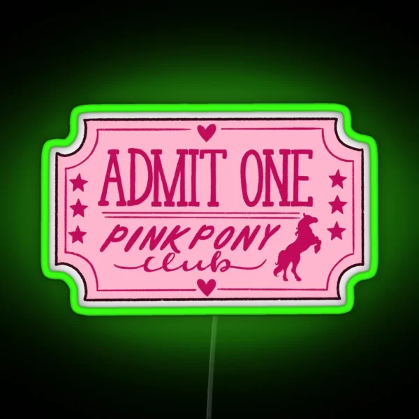 Pink Pony Club Ticket RGB Neon Sign