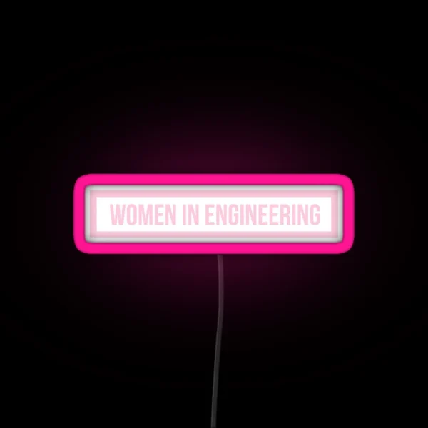 Pink Women In Engineering RGB Neon Sign