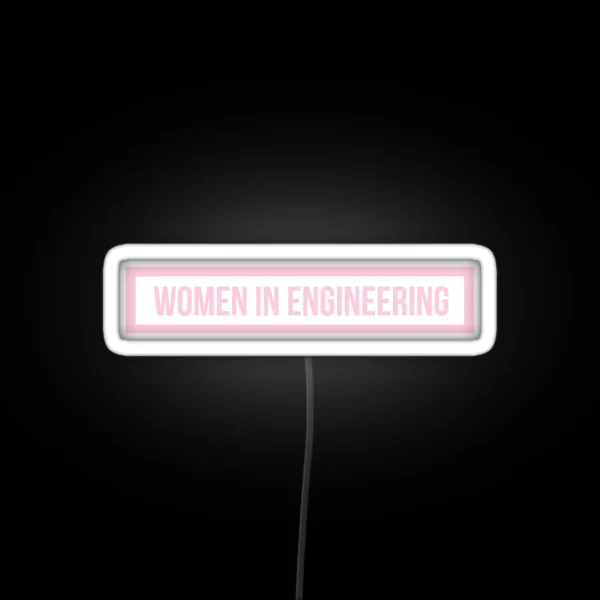 Pink Women In Engineering RGB Neon Sign