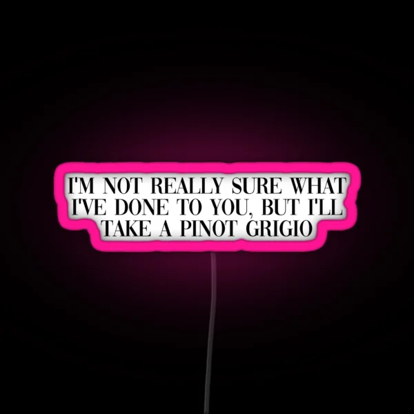 Pinot Grigio RGB Neon Sign