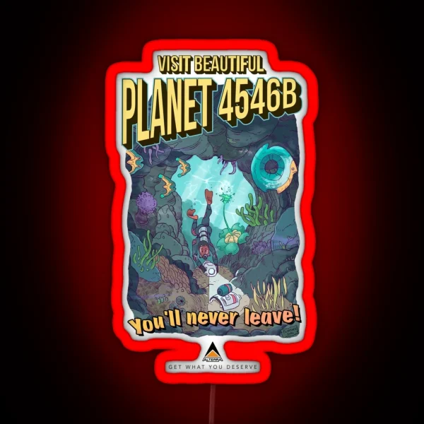 Planet 4546B Tourism Advert RGB Neon Sign