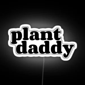 Plant Daddy RGB Neon Sign