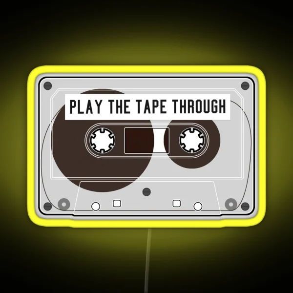 Play The Tape Through RGB Neon Sign