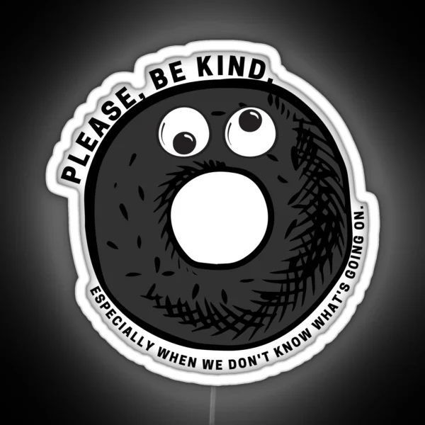 Please Be Kind RGB Neon Sign
