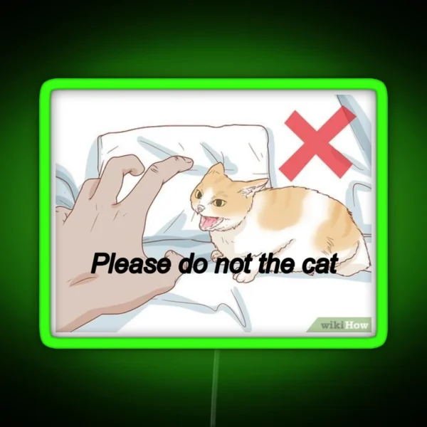 Please Do Not The Cat Meme RGB Neon Sign