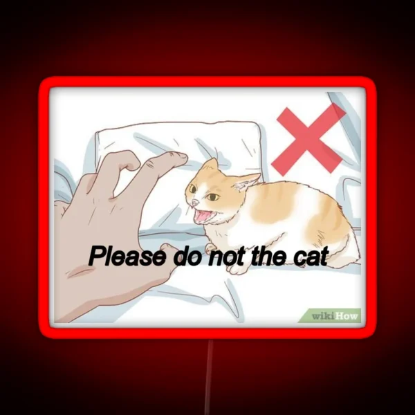 Please Do Not The Cat Meme RGB Neon Sign