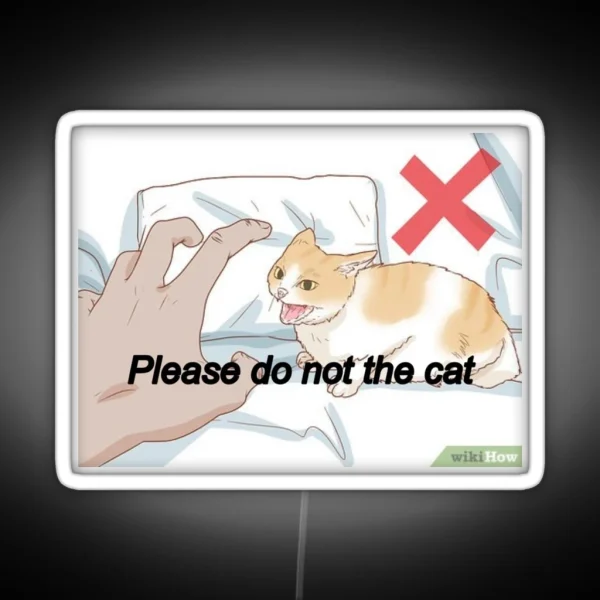 Please Do Not The Cat Meme RGB Neon Sign