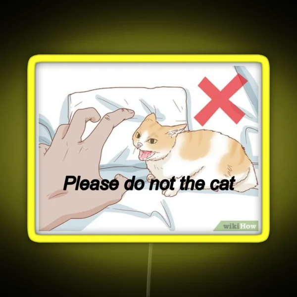 Please Do Not The Cat Meme RGB Neon Sign