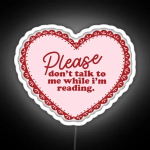 Please Don T Talk To Me While I M Reading Pink Heart RGB Neon Sign