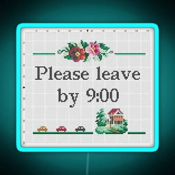 Please Leave By 9 RGB Neon Sign