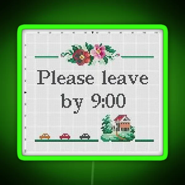 Please Leave By 9 RGB Neon Sign