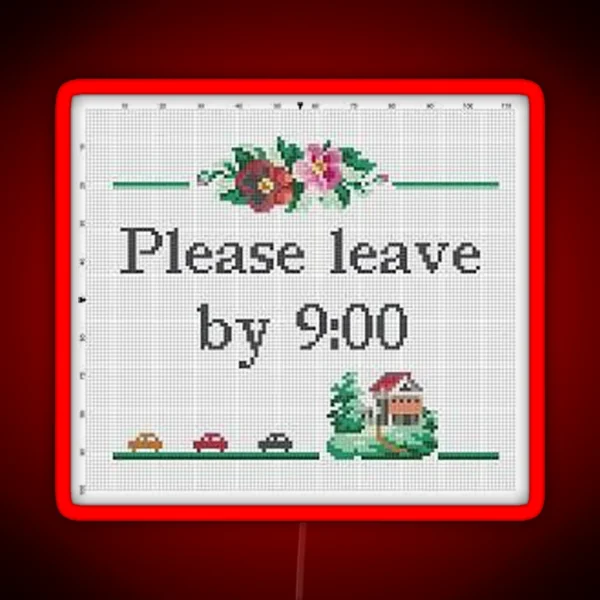 Please Leave By 9 RGB Neon Sign