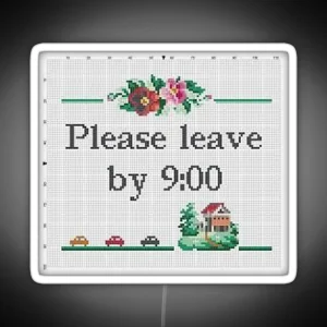 Please Leave By 9 RGB Neon Sign