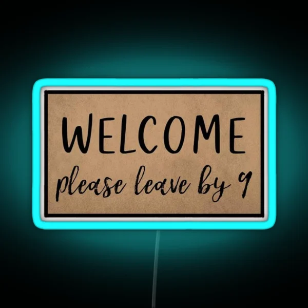 Please Leave By 9 RGB Neon Sign
