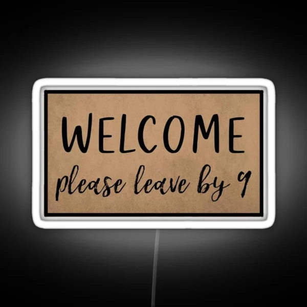Please Leave By 9 RGB Neon Sign