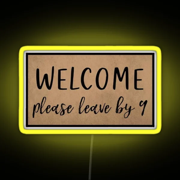 Please Leave By 9 RGB Neon Sign