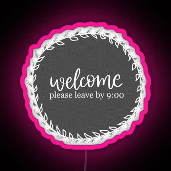 Please Leave By 9 RGB Neon Sign