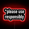 Please hang and enjoy responsibly with our vibrant neon light.
