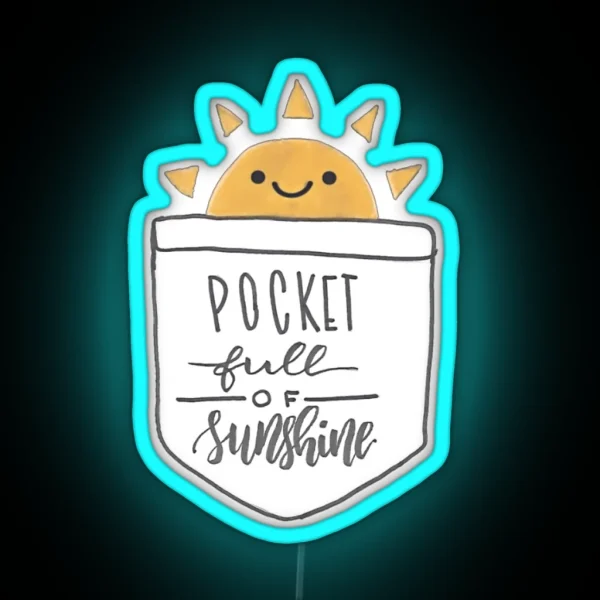 Pocket Full Of Sunshine RGB Neon Sign
