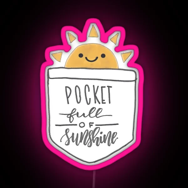 Pocket Full Of Sunshine RGB Neon Sign
