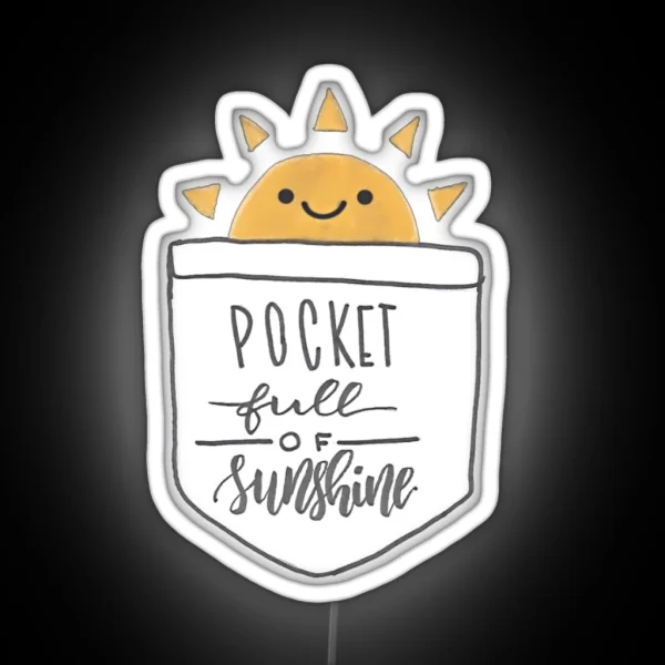 Pocket Full Of Sunshine RGB Neon Sign