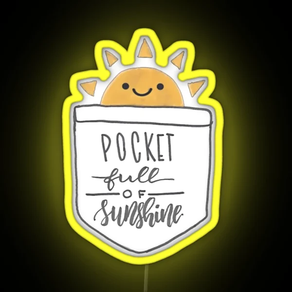 Pocket Full Of Sunshine RGB Neon Sign