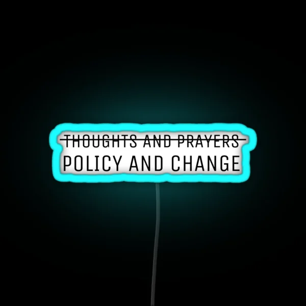 Policy And Change RGB Neon Sign