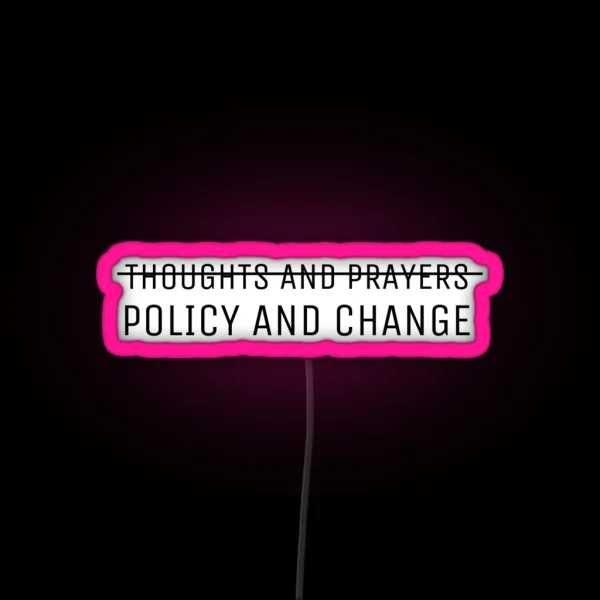 Policy And Change RGB Neon Sign