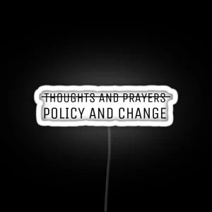 Policy And Change RGB Neon Sign