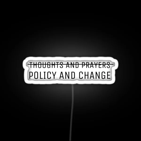 Policy And Change RGB Neon Sign