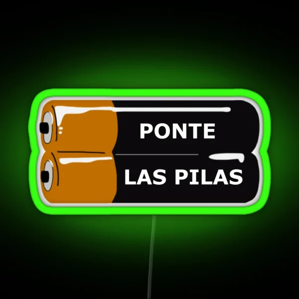 Ponte Las Pilas RGB Neon Sign