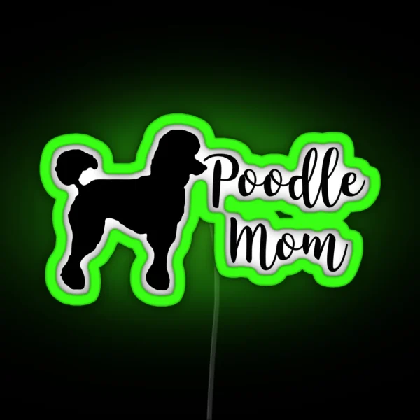Poodle Mom RGB Neon Sign
