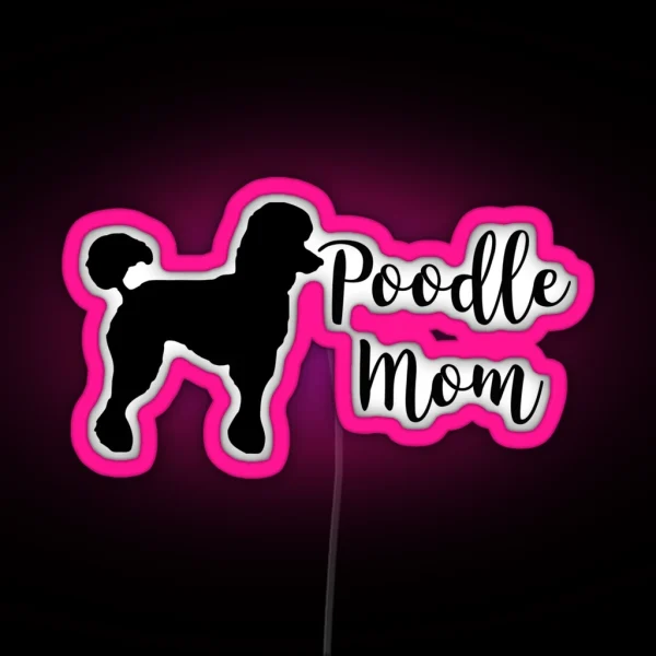 Poodle Mom RGB Neon Sign