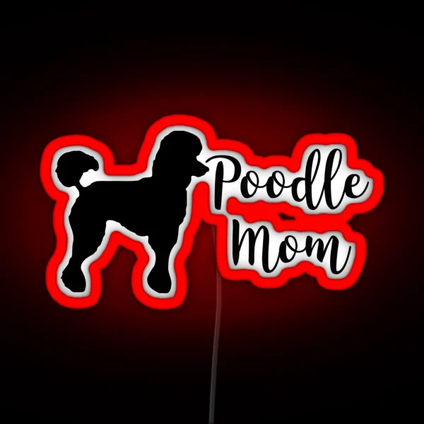 Poodle Mom RGB Neon Sign