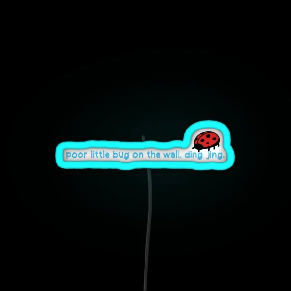 Poor Little Bug On The Wall RGB Neon Sign