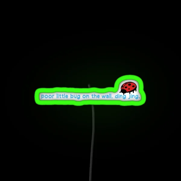 Poor Little Bug On The Wall RGB Neon Sign