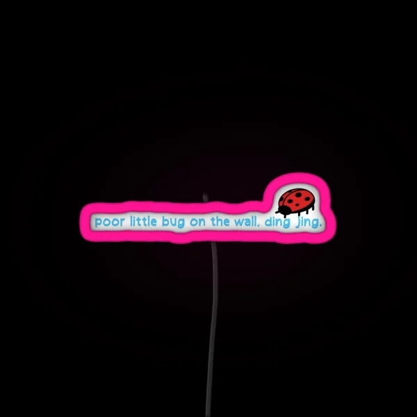 Poor Little Bug On The Wall RGB Neon Sign