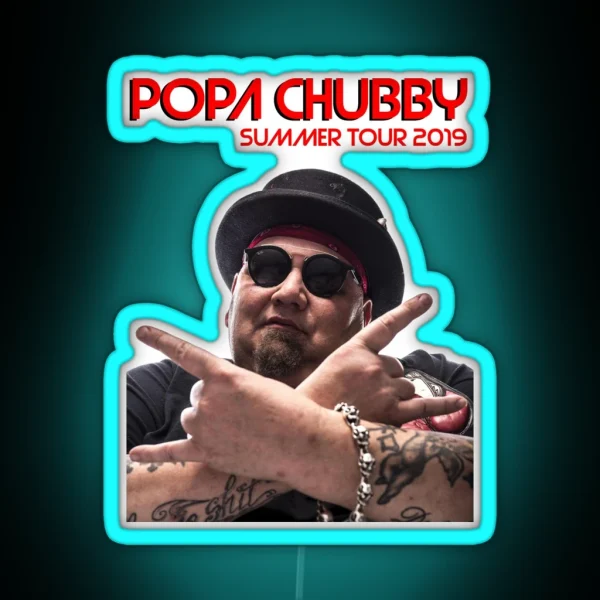Popa Chubby Summer Tour 2019 RGB Neon Sign