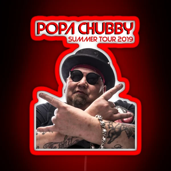 Popa Chubby Summer Tour 2019 RGB Neon Sign