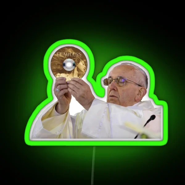 Pope Francis Loves Fearless Taylor S Version RGB Neon Sign