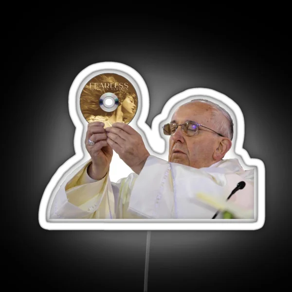 Pope Francis Loves Fearless Taylor S Version RGB Neon Sign
