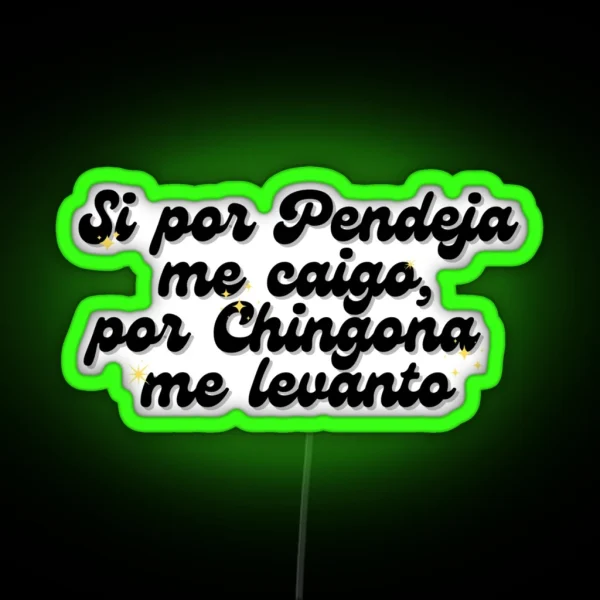 Por Chingona Pt 2 RGB Neon Sign