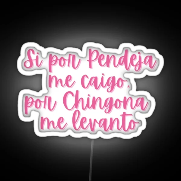Por Chingona RGB Neon Sign