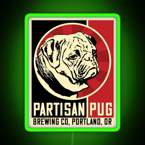 Portland OR Brewing Co Partisan Pug Dissent RGB Neon Sign