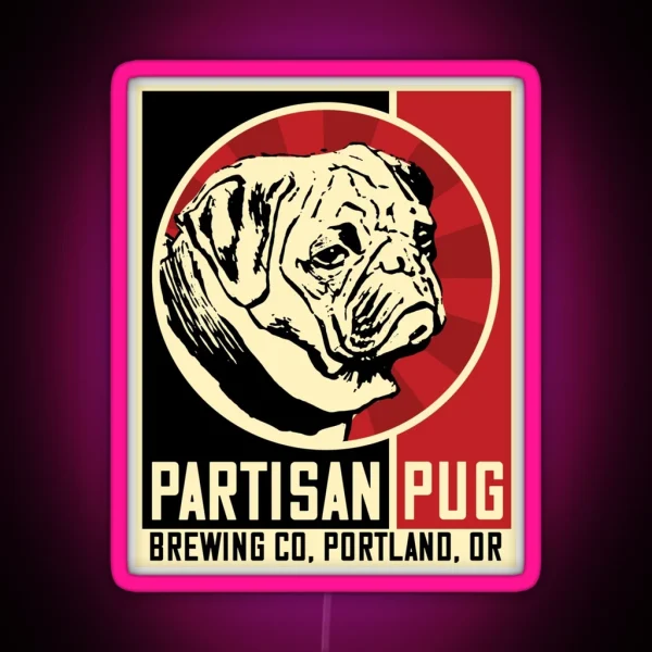 Portland OR Brewing Co Partisan Pug Dissent RGB Neon Sign