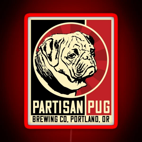 Portland OR Brewing Co Partisan Pug Dissent RGB Neon Sign